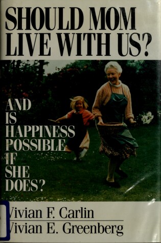 Cover of Should Mom Live with Us?