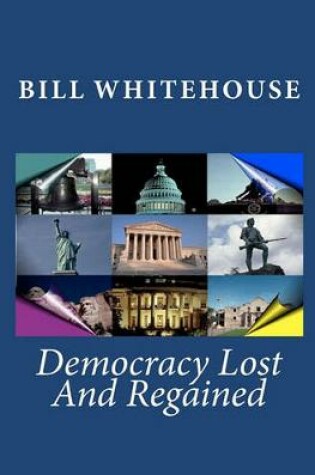 Cover of Democracy Lost and Regained