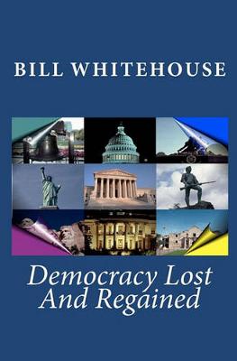 Book cover for Democracy Lost and Regained