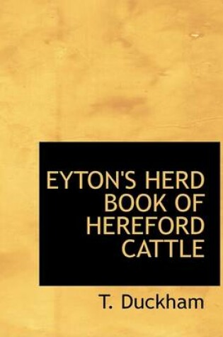 Cover of Eyton's Herd Book of Hereford Cattle