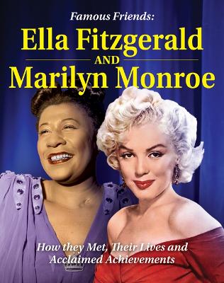 Book cover for Famous Friends: Ella Fitzgerald and Marilyn Monroe