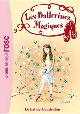 Book cover for Les Ballerines Magiques 04 - Le Bal de Cendrillon