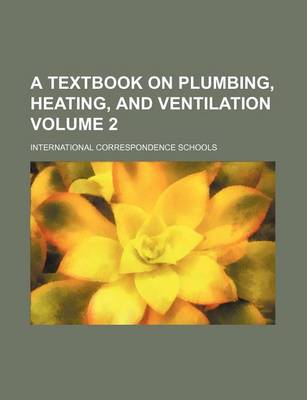 Book cover for A Textbook on Plumbing, Heating, and Ventilation Volume 2