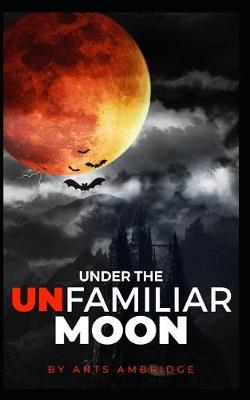 Book cover for Under the Unfamiliar Moon