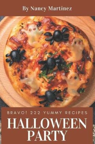 Cover of Bravo! 222 Yummy Halloween Party Recipes