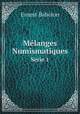 Book cover for Mélanges Numismatiques Serie 1