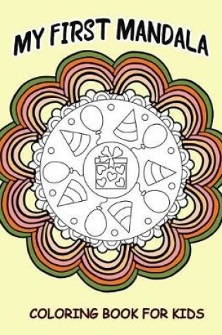 Cover of My First Mandalas Coloring Book For Kids