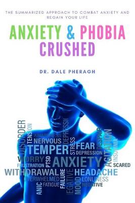 Cover of Anxiety & Phobia Crushed