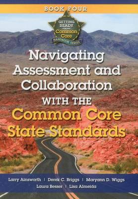 Book cover for Navigating Assessment and Collaboration with the Common Core State Standards