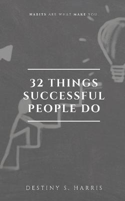 Book cover for 32 Things Successful People Do