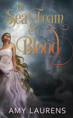 Book cover for Of Sea Foam and Blood