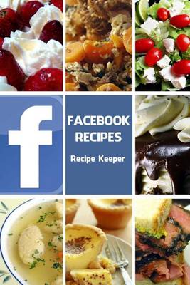 Book cover for Facebook Recipes Blank Cookbook (Blank Recipe Book)