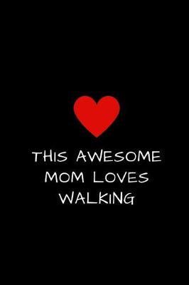 Book cover for This Awesome Mom Loves Walking