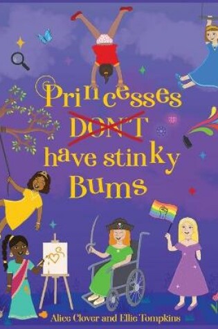 Cover of Princesses Don't have stinky Bums