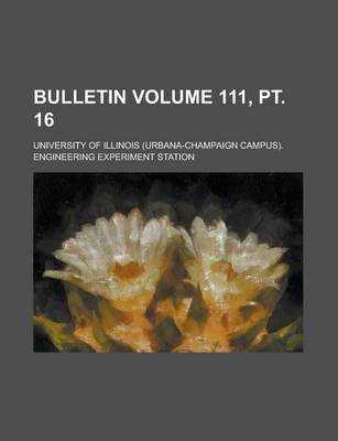 Book cover for Bulletin Volume 111, PT. 16