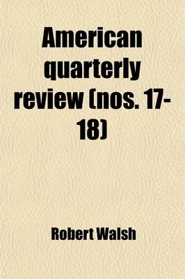 Book cover for American Quarterly Review (Volume 17-18)