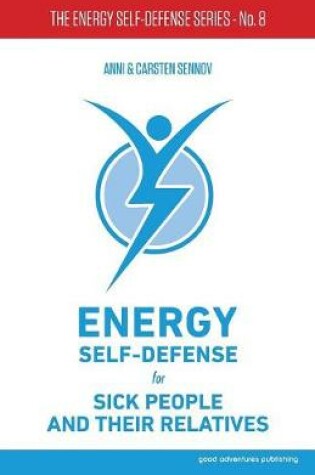 Cover of Energy Self-Defense for Sick People and Their Relatives