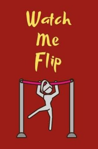 Cover of Watch Me Flip