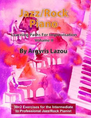 Book cover for Jazz/Rock Piano Learning Paths For Improvisation Volume II