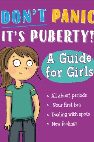 Cover of Don't Panic, It's Puberty!: A Guide for Girls