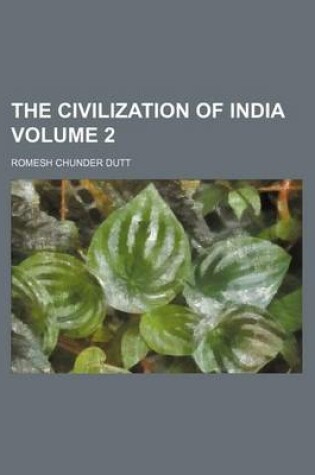 Cover of The Civilization of India Volume 2