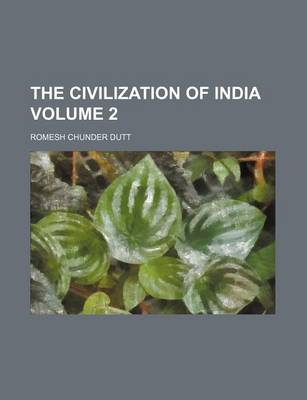 Book cover for The Civilization of India Volume 2