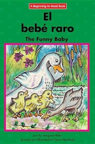 Cover of El Bebe Raro/The Funny Baby