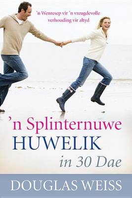 Book cover for 'N Splinternuwe Huwelik in 30 Dae