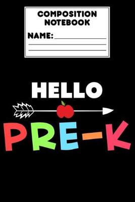 Book cover for Composition Notebook Hello Pre-K