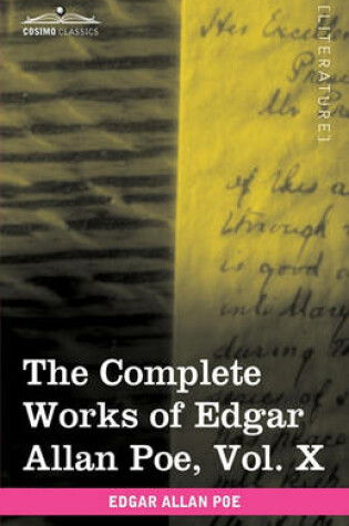 Cover of The Complete Works of Edgar Allan Poe, Vol. X (in Ten Volumes)