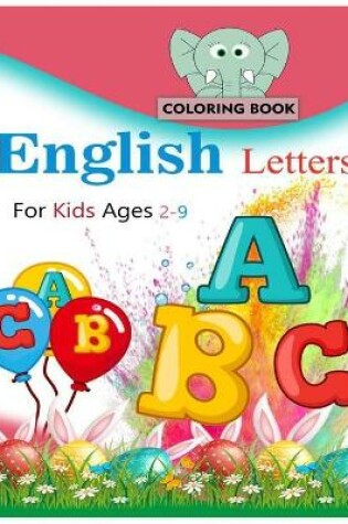 Cover of English letters coloring book for kids ages 2-9