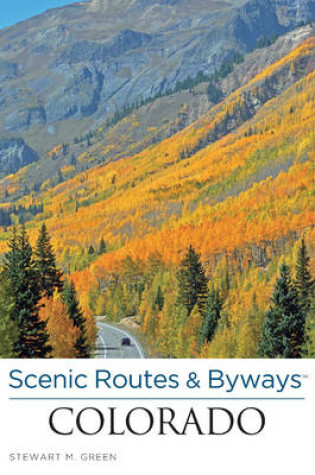 Cover of Scenic Routes & Byways(tm) Colorado
