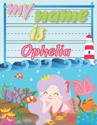 Book cover for My Name is Ophelia