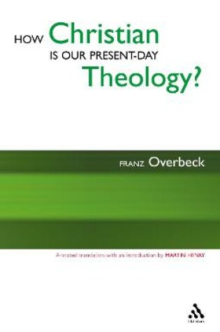 Cover of How Christian is Our Present-Day Theology?