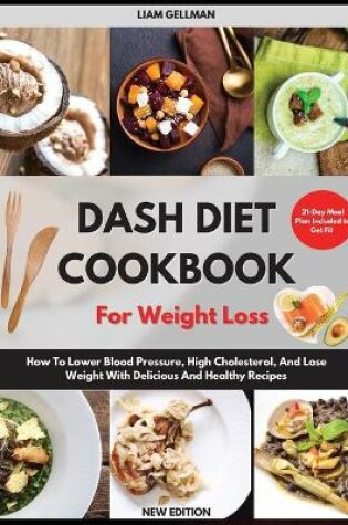 Cover of Dash Diet Cookbook For Weight Loss