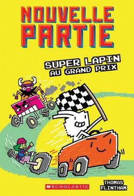Book cover for Nouvelle Partie: N� 3 - Super Lapin Au Grand Prix