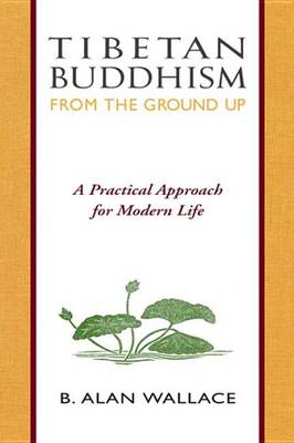 Book cover for Tibetan Buddhism from the Ground Up