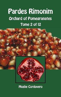 Book cover for Pardes Rimonim - Orchard of Pomegranates - Tome 2 of 12