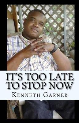 Book cover for It's Too Late to Stop Now