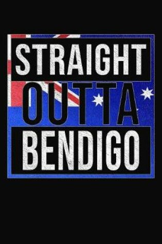 Cover of Straight Outta Bendigo