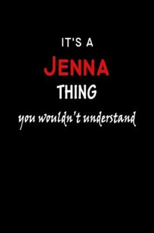 Cover of It's a Jenna Thing You Wouldn't Understandl