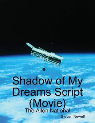 Book cover for Shadow of My Dreams Script Movie: The Allon National