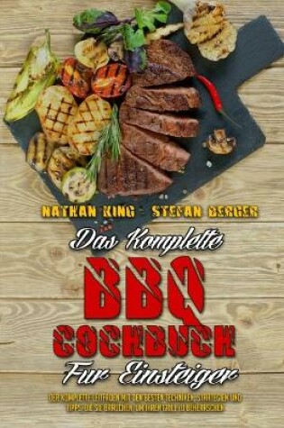 Cover of Das Komplette BBQ-Kochbuch Für Einsteiger