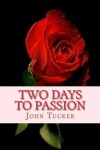 Book cover for Two Days to Passion