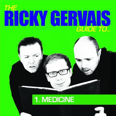 Book cover for The Ricky Gervais Podcast Guide to Medicine