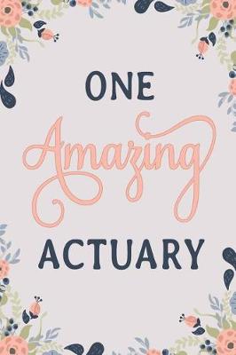 Book cover for One Amazing Actuary
