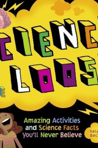 Cover of Science on the Loose: Amazing Insect Science and Bug Facts You'll Never Believe