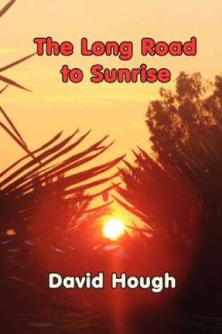 Cover of The Long Road To Sunrise
