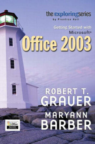 Cover of Exploring Getting Started with Microsoft Office 2003- Adhesive Bound