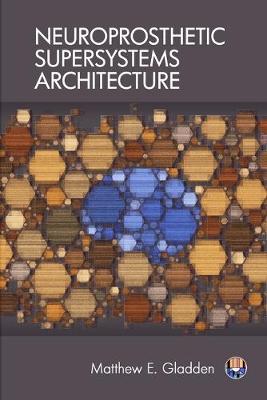 Book cover for Neuroprosthetic Supersystems Architecture